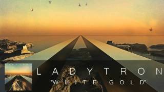 Ladytron - White Gold (Audio)