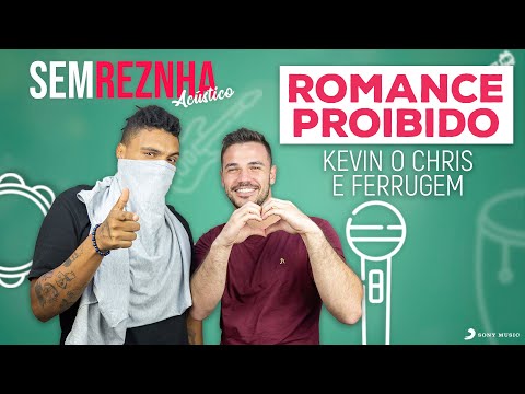 Romance Proibido (Kevin O Chris e Ferrugem) - Sem Reznha Acústico