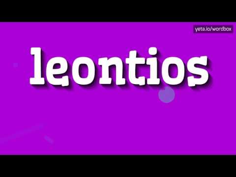 LEONTIOS - HOW TO PRONOUNCE IT!?