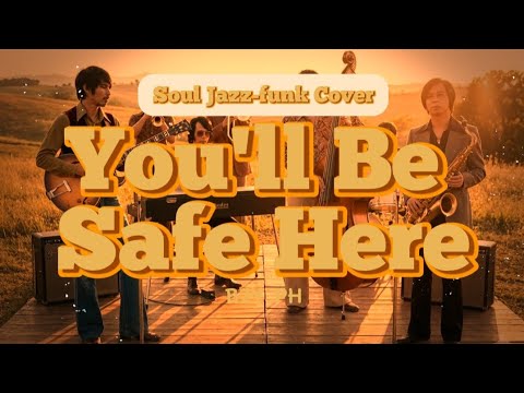 You'll be safe here(Motown Soul Jazz-Funk Cover) | Brought To You