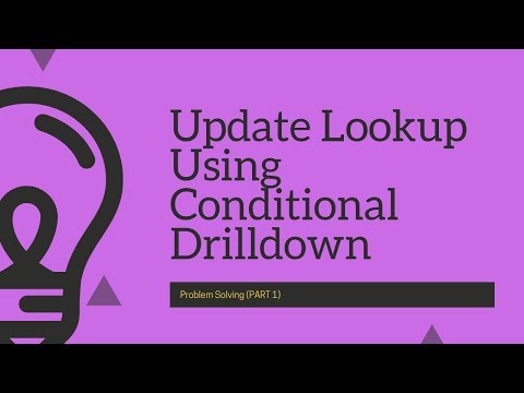 Problem Solving How To Manipulate Lookup Content From Ui Using Conditional Drilldown Part 1