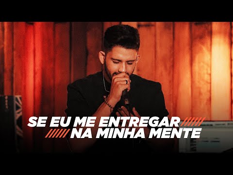 Igor Dias - Se eu me entregar / Na minha mente (ESSA É MINHA VERSÃO) COVER