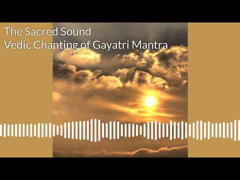 Vedic Chanting of Gayatri Mantra
