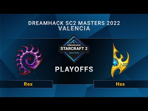 SC2 - Rex vs. Has - Playoffs - DreamHack SC2 Masters: Valencia 2022 - TW/HK