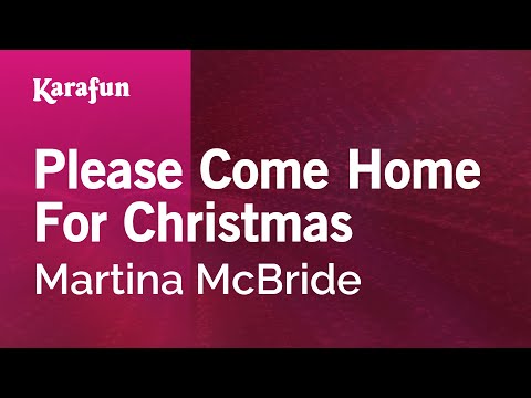 Please Come Home For Christmas - Martina McBride | Karaoke Version | KaraFun