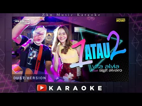 Vita Alvia Ft Sigit Alvaro - 1 Atau 2 Karaoke Duet Version