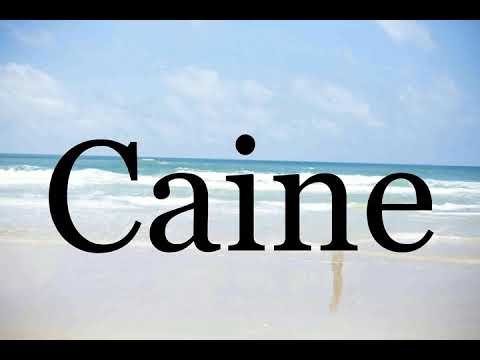 How To Pronounce Caine🌈🌈🌈🌈🌈🌈Pronunciation Of Caine