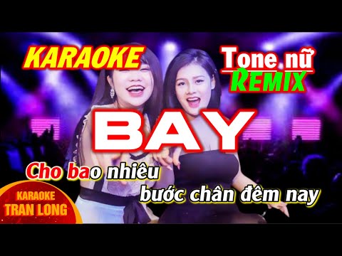 [Karaoke] Bay | Tone nữ - Remix