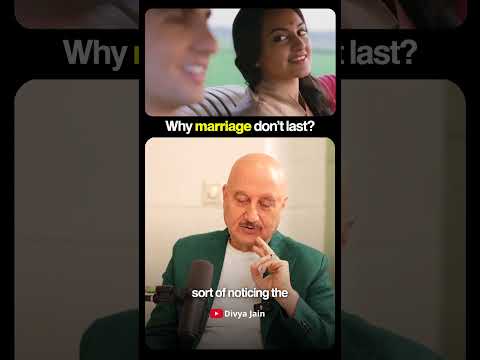 Why Marriages don't work ft @anupampkher