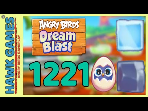 Angry Birds Dream Blast Level 1221 - Walkthrough, No Boosters