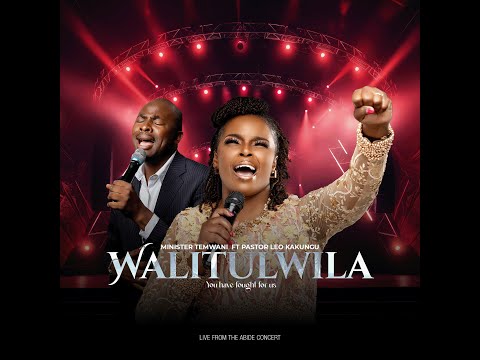 Walitulwila (You Have Fought For Us) LIVE - Minister Temwani Feat. Pastor Leo Kakungu