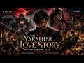 He Fell In Love With A Yakshini ️‍ Horror Romance Story Poor To Billionaire Youtube