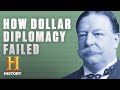 Here S Why President Taft S Dollar Diplomacy Was A Failure History