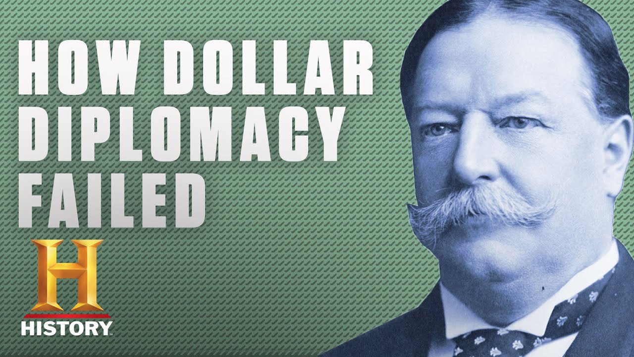 Here's Why President Taft's Dollar Diplomacy Was a Failure | History