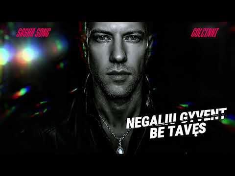 Sasha Song & Golcinni - Negaliu gyvent be tavęs