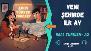 Learn Turkish: My First Month in a New City (Real Conversation + A2)