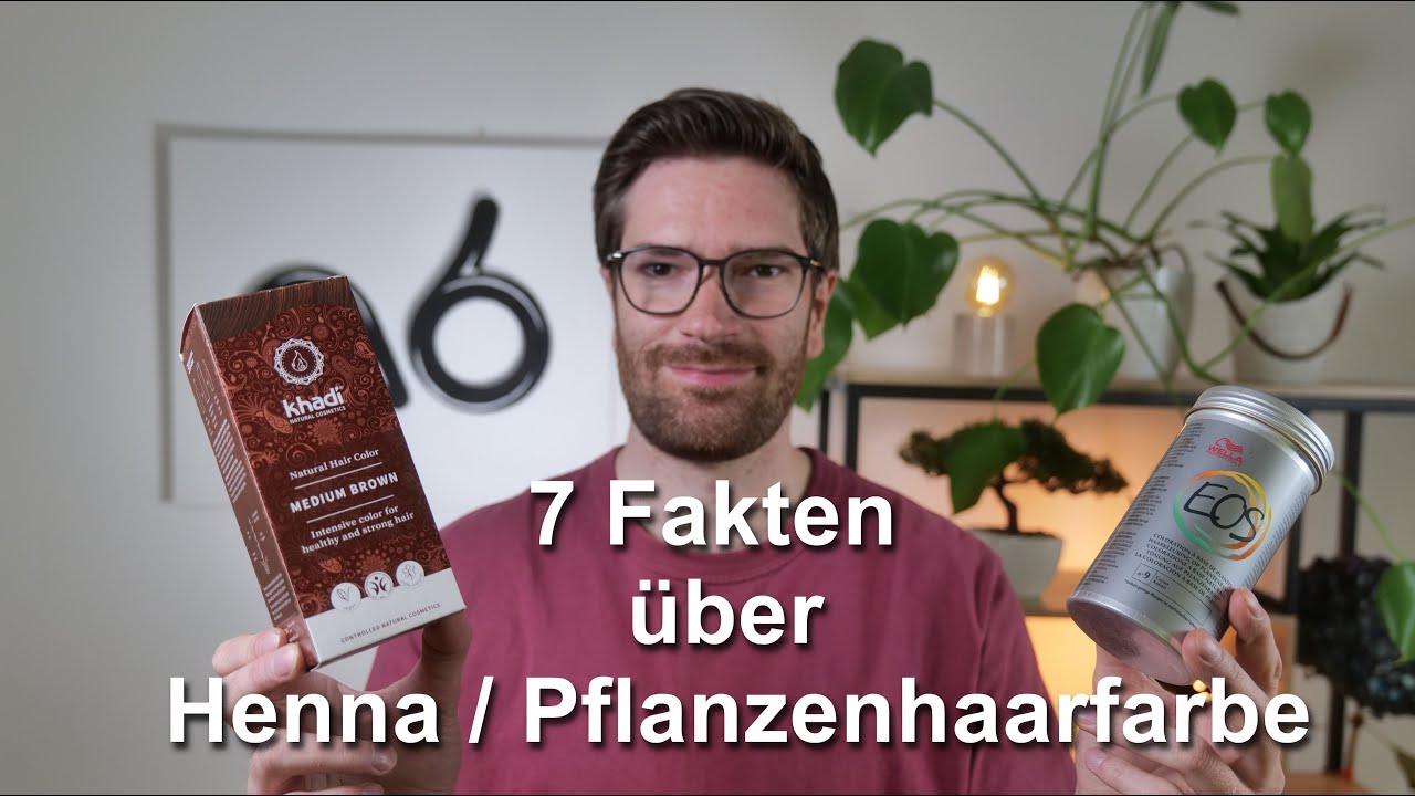 7 Fakten über Henna / Pflanzenhaarfarbe