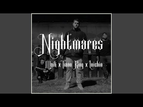 Nightmares (feat. Tiano King & Luichin)