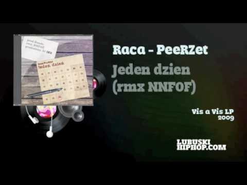 Raca PeeRZet - Jeden dzień (rmx NNFOF)