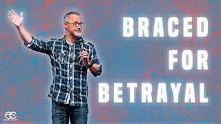 Braced for Betrayal