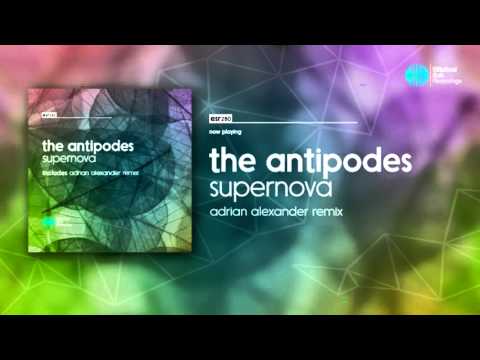 The Antipodes - Supernova ( Adrian Alexander Remix )