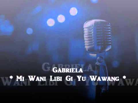 #Gabriela 🎵Libi Gi Ju Wawang 🎵