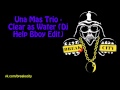 Una Mas Trio - Clear as Water (Dj Help Bboy Edit ...