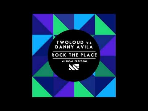 Twoloud vs Danny Avila- Rock The Place(Radio Edit)