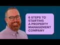 How To Start A Property Management Company In 6 Steps