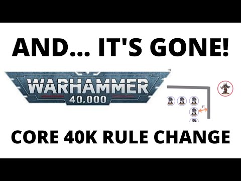40K Core Rule Change - GW REMOVES their 'Engagement Range' Patch!