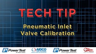 Pneumatic Inlet Valve Calibration