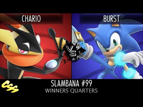 [Slambana #99] Winners Quarters: Chario (Greninja) vs. Burst (Sonic)