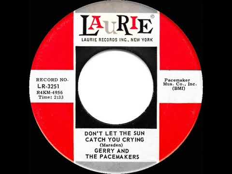 1964 HITS ARCHIVE: Don’t Let The Sun Catch You Crying - Gerry & the Pacemakers (mono 45)