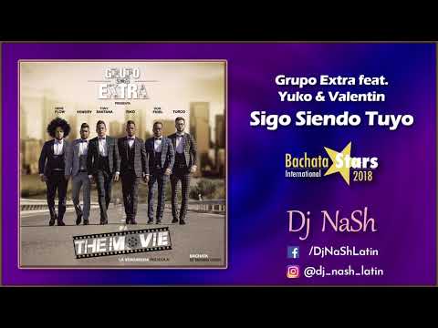 Grupo Extra feat. Yuko & Valentin - Sigo Siendo Tuyo