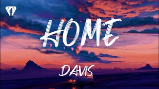 DAVIS - Home (Lyrics Video)