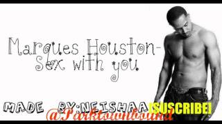 Marques Houston- Sex with you