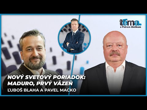 Nový svetový poriadok: Maduro, prvý väzeň | Ľuboš Blaha a Pavel Macko, politici