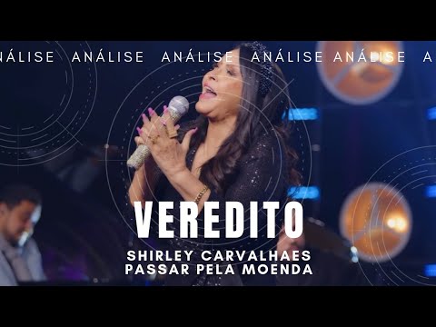 SHIRLEY CARVALHAES - PASSAR PELA MOENDA | VEREDITO