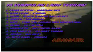 Download lagu 10 Kumpulan Lagu Terbaik Indonesia, Cross Bottom, Raim Leode, Ihsan, Adista, Naff, Slank.... dll. mp3 Download lagu 10 Kumpulan Lagu Terbaik Indonesia, Cross Bottom, Raim Leode, Ihsan, Adista, Naff, Slank.... dll. mp3