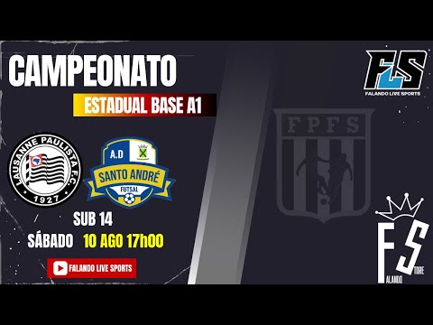 Campeonato Estadual Base A1- FPFS - Lausanne vs AD Santo André sub 14 ao Vivo! Falando Live Sports"