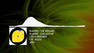 Players - The Wizzard [Cyclo - CYC 0033.6 - 2003]