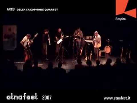 Delta Saxophone Quartet/Etnafest 2007 with Hugh Hopper