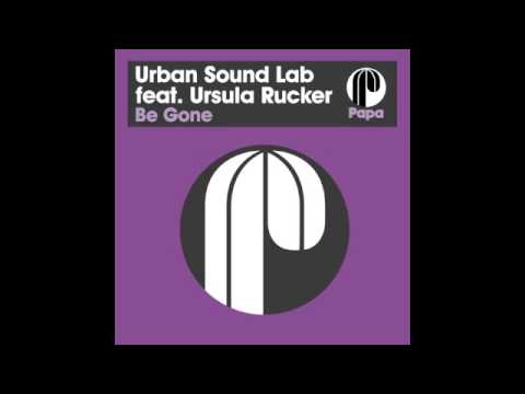 Urban Sound Lab feat. Ursula Rucker - Be Gone