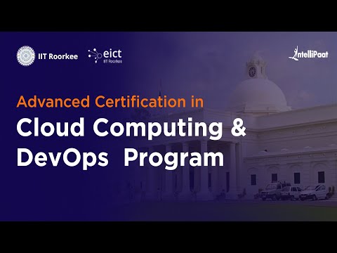 IIT Roorkee EICT Advanced Certification in Cloud Computing DevOps Program | Intellipaat