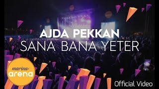 Ajda Pekkan - Sana Bana Yeter #MarinaArena