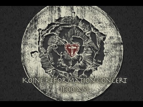 Koiné Reformation Concert 11:00am
