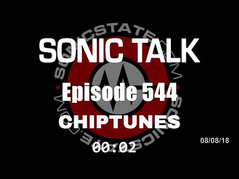 SONIC TALK 544 - Chiptunes,  Explain It Please