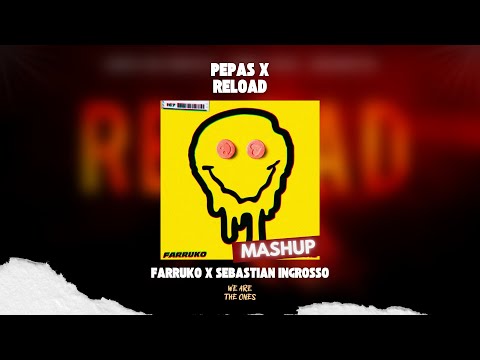 Farruko & Sebastian Ingrosso - Pepas x Reload (Remix)