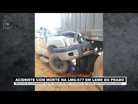 Motorista de caminhonete morre após bater contra carreta em Leme do Prado (MG)