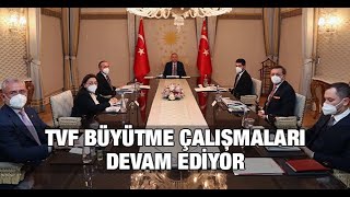 TVF büyütme çalışmaları devam ediyor